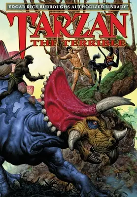 Tarzan Groźny: Autoryzowana biblioteka Edgara Rice'a Burroughsa - Tarzan the Terrible: Edgar Rice Burroughs Authorized Library