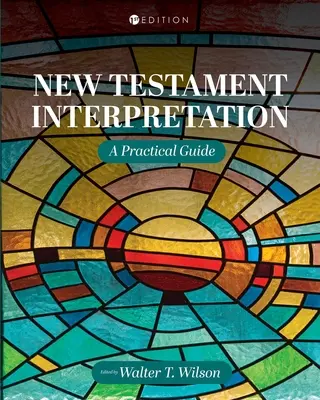 Interpretacja Nowego Testamentu: Praktyczny przewodnik - New Testament Interpretation: A Practical Guide