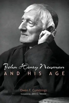 John Henry Newman i jego epoka - John Henry Newman and His Age