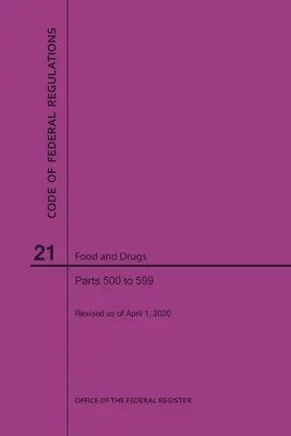 Kodeks przepisów federalnych, tytuł 21, Żywność i leki, części 500-599, 2020 r. - Code of Federal Regulations Title 21, Food and Drugs, Parts 500-599, 2020