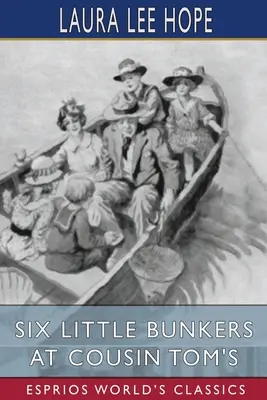 Sześć małych bunkrów u kuzyna Toma (Esprios Classics) - Six Little Bunkers at Cousin Tom's (Esprios Classics)