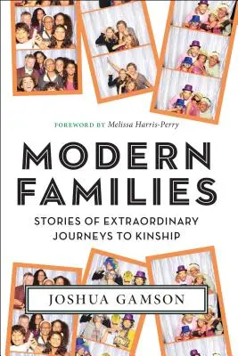 Nowoczesne rodziny: Historie niezwykłych podróży do pokrewieństwa - Modern Families: Stories of Extraordinary Journeys to Kinship