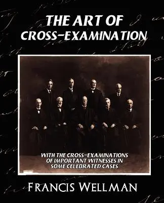 Sztuka badania krzyżowego (nowe wydanie) - The Art of Cross-Examination (New Edition)