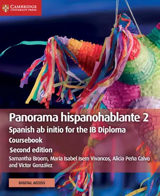 Panorama Hispanohablante 2 Coursebook with Cambridge Elevate Edition: Hiszpański AB Initio do dyplomu Ib - Panorama Hispanohablante 2 Coursebook with Cambridge Elevate Edition: Spanish AB Initio for the Ib Diploma