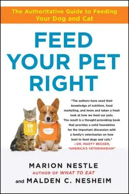 Feed Your Pet Right: Autorytatywny przewodnik po karmieniu psa i kota - Feed Your Pet Right: The Authoritative Guide to Feeding Your Dog and Cat