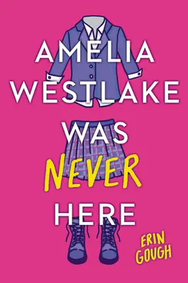 Amelia Westlake nigdy tu nie była - Amelia Westlake Was Never Here