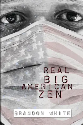 Prawdziwy amerykański Zen - Real Big American Zen