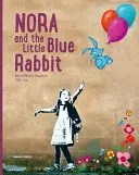 Nora i mały niebieski królik - Nora and the Little Blue Rabbit