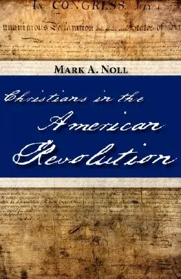 Chrześcijanie w rewolucji amerykańskiej - Christians in the American Revolution