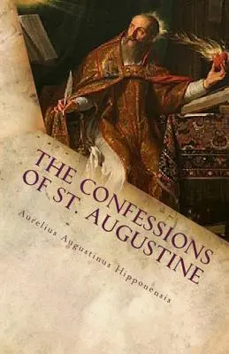 Wyznania świętego Augustyna - The Confessions of St. Augustine