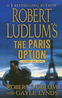 Opcja paryska Roberta Ludluma: A Covert-One Novel - Robert Ludlum's the Paris Option: A Covert-One Novel