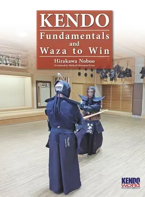 Kendo - Podstawy i Waza do zwycięstwa (Hardback) - Kendo - Fundamentals and Waza to Win (Hardback)