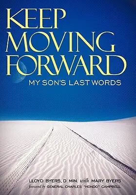 Keep Moving Forward: Ostatnie słowa mojego syna - Keep Moving Forward: My Son's Last Words