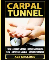 Tunel nadgarstka: Jak leczyć zespół cieśni nadgarstka: Jak zapobiegać zespołowi cieśni nadgarstka - Carpal Tunnel: How To Treat Carpal Tunnel Syndrome: How To Prevent Carpal Tunnel Syndrome