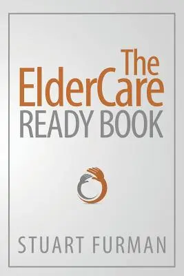 ElderCare Ready Book - The ElderCare Ready Book