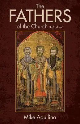 Ojcowie Kościoła: Wprowadzenie do pierwszych chrześcijańskich nauczycieli - The Fathers of the Church: An Introduction to the First Christian Teachers