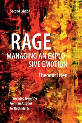 Wściekłość: zarządzanie wybuchowymi emocjami - Rage: Managing an Explosive Emotion