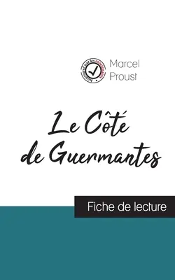 Le Ct de Guermantes Marcela Prousta (przewodnik po lekturze i pełna analiza dzieła) - Le Ct de Guermantes de Marcel Proust (fiche de lecture et analyse complte de l'oeuvre)