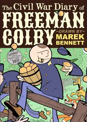 Dziennik wojny secesyjnej Freemana Colby'ego: 1862: Nauczyciel z New Hampshire idzie na wojnę - The Civil War Diary of Freeman Colby: 1862: A New Hampshire Teacher Goes to War