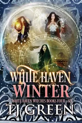 White Haven Winter: Czarownice z White Haven, książki 4-6 - White Haven Winter: White Haven Witches Books 4 -6