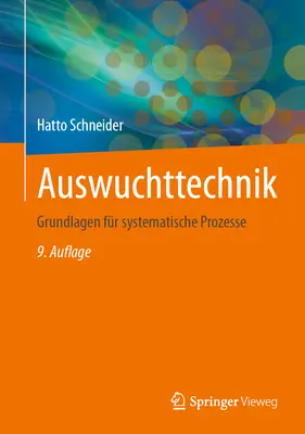 Auswuchttechnik: Grundlagen für Systematische Prozesse - Auswuchttechnik: Grundlagen Fr Systematische Prozesse