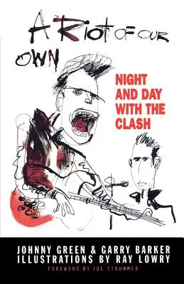 A Riot of Our Own: Noc i dzień z zespołem Clash - A Riot of Our Own: Night and Day with the Clash