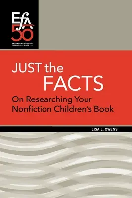 Just the Facts: O badaniach nad książką dla dzieci non-fiction - Just the Facts: On Researching Your Nonfiction Children's Book