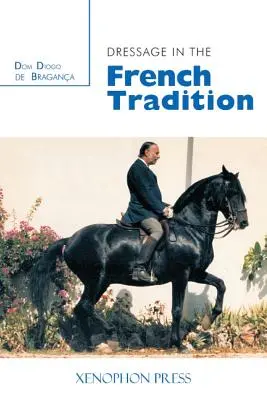 Ujeżdżenie w tradycji francuskiej - Dressage in the French Tradition