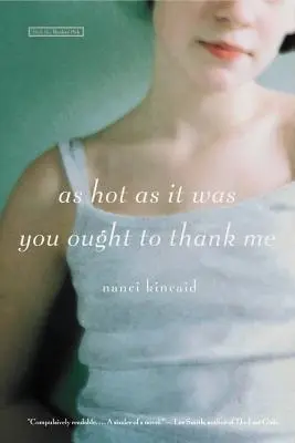 Tak gorąco, jak było, powinieneś mi podziękować - As Hot as It Was You Ought to Thank Me