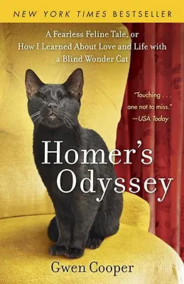 Odyseja Homera: Nieustraszona kocia opowieść, czyli jak dowiedziałem się o miłości i życiu z niewidomym cudownym kotem - Homer's Odyssey: A Fearless Feline Tale, or How I Learned about Love and Life with a Blind Wonder Cat