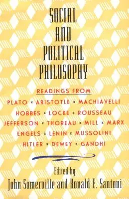 Filozofia społeczna i polityczna: Lektury od Platona do Gandhiego - Social and Political Philosophy: Readings from Plato to Gandhi