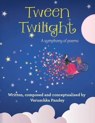 Tween Twilight: Symfonia wierszy - Tween Twilight: A Symphony of Poems