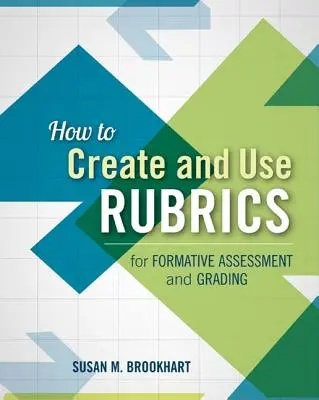 Jak tworzyć i wykorzystywać rubryki do oceny kształtującej i oceniania - How to Create and Use Rubrics for Formative Assessment and Grading