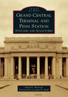 Grand Central Terminal i Penn Station: Rzeźby i rzeźby - Grand Central Terminal and Penn Station: Statuary and Sculptures