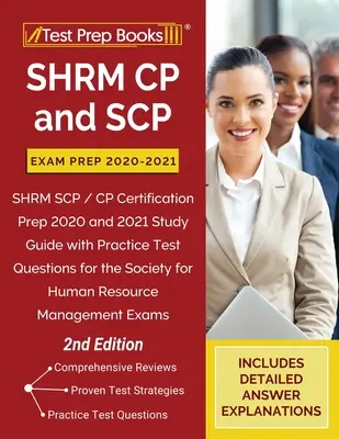 Przygotowanie do egzaminów SHRM CP i SCP 2020-2021: SHRM SCP / CP Certification Prep 2020 i 2021 Przewodnik do nauki z praktycznymi pytaniami testowymi dla Society for Human - SHRM CP and SCP Exam Prep 2020-2021: SHRM SCP / CP Certification Prep 2020 and 2021 Study Guide with Practice Test Questions for the Society for Human