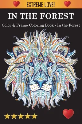 Kolorowanka z ramkami - W lesie - Color & Frame Coloring Book - In the Forest