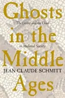 Duchy w średniowieczu: Żywi i umarli w średniowiecznym społeczeństwie - Ghosts in the Middle Ages: The Living and the Dead in Medieval Society