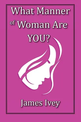 Jaką kobietą jesteś? - What Manner of Woman Are You?