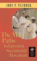 Wiele ścieżek niezależnego ruchu sakramentalnego (Apocryphile) - Many Paths of the Independent Sacramental Movement (Apocryphile)