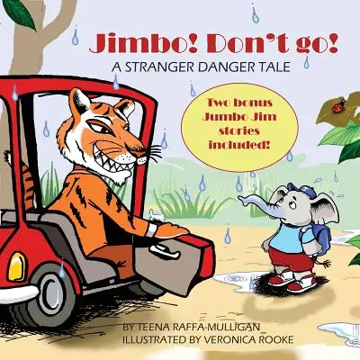 Jimbo! Nie idź! Opowieść o nieznajomym niebezpieczeństwie - Jimbo! Don't go!: A stranger danger tale