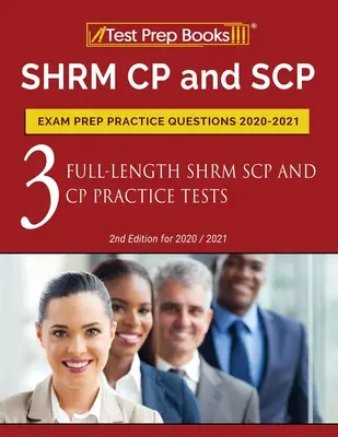 SHRM CP i SCP Exam Prep Practice Questions 2020-2021: 3 pełnometrażowe testy praktyczne SHRM SCP i CP [2nd Edition for 2020 / 2021] - SHRM CP and SCP Exam Prep Practice Questions 2020-2021: 3 Full-Length SHRM SCP and CP Practice Tests [2nd Edition for 2020 / 2021]