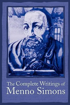 Kompletne pisma Menno Simonsa - Complete Writings Menno Simons