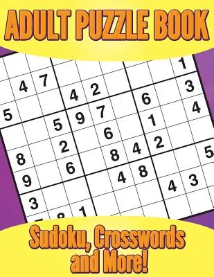 Puzzle dla dorosłych: Sudoku, krzyżówki i nie tylko! - Adult Puzzle Book: Sudoku, Crosswords and More!