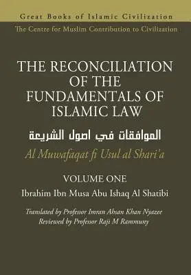 REKONCYLIACJA PODSTAW PRAWA ISLAMSKIEGO - tom 1 - Al Muwafaqat fi Usul al Shari'a - THE RECONCILIATION OF THE FUNDAMENTALS OF ISLAMIC LAW - Volume 1 - Al Muwafaqat fi Usul al Shari'a