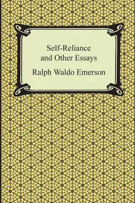 Samodzielność i inne eseje - Self-Reliance and Other Essays