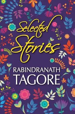 Wybrane opowiadania Rabindranatha Tagore'a - Selected Stories of Rabindranath Tagore