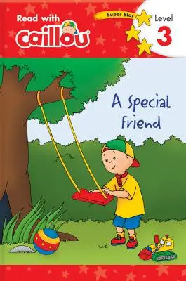 Caillou: A Special Friend - Czytaj z Caillou, Poziom 3 - Caillou: A Special Friend - Read with Caillou, Level 3