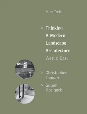 Myśląc o nowoczesnej architekturze krajobrazu, Zachód i Wschód: Christopher Tunnard, Sutemi Horiguchi - Thinking a Modern Landscape Architecture, West & East: Christopher Tunnard, Sutemi Horiguchi