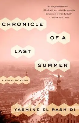 Kronika ostatniego lata: Powieść o Egipcie - Chronicle of a Last Summer: A Novel of Egypt