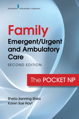 Rodzinna opieka doraźna/pilna i ambulatoryjna: Kieszonkowy NP - Family Emergent/Urgent and Ambulatory Care: The Pocket NP